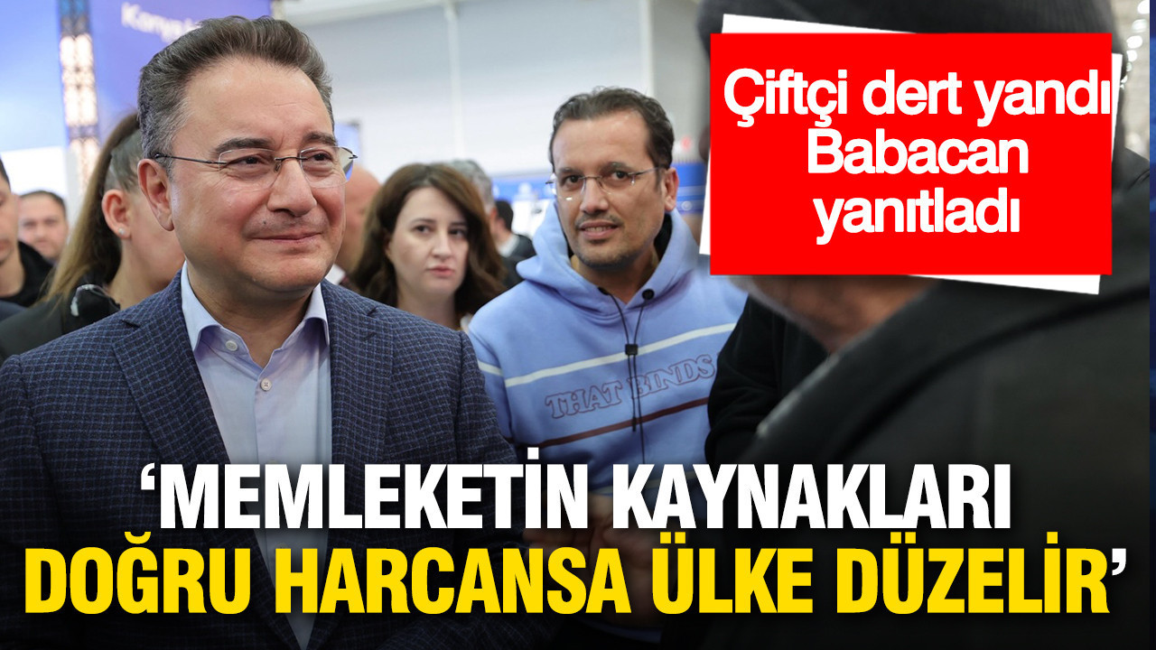 Çiftçi Sorunlarını Paylaştı, Babacan Çözüm Önerdi: “Kaynaklar Doğru Kullanılmalı”