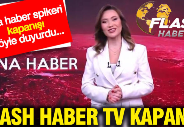 flash-haber-tv-kapandi-ana-haber-spikeri-kapanisi-boyle-duyurdu-OqZmQHMe